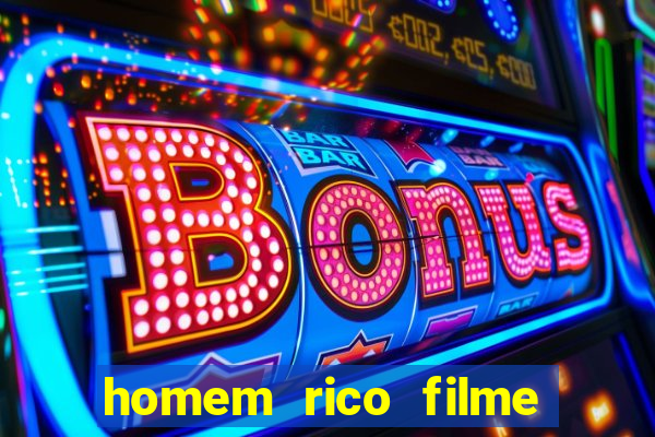 homem rico filme filme homem rico finge ser pobre para