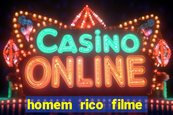 homem rico filme filme homem rico finge ser pobre para