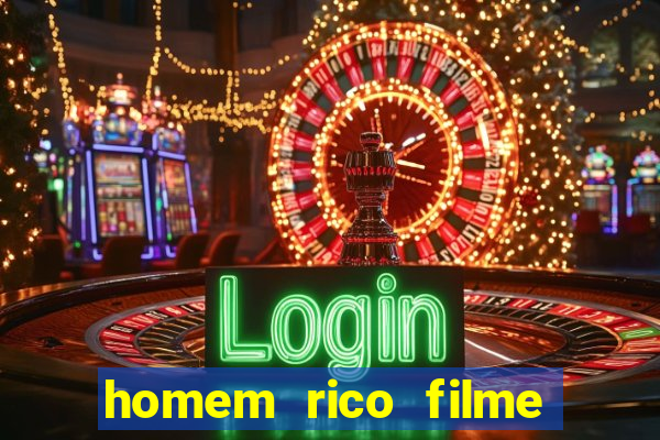 homem rico filme filme homem rico finge ser pobre para