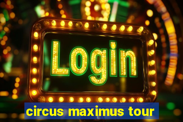 circus maximus tour