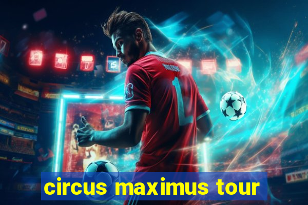 circus maximus tour