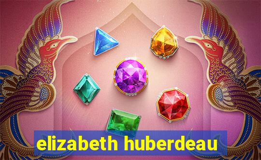 elizabeth huberdeau