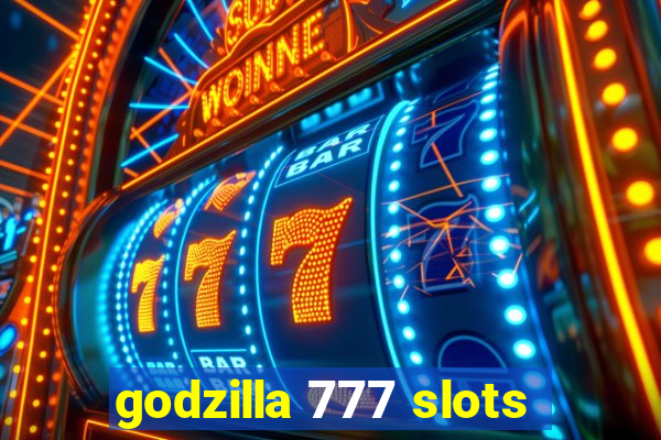 godzilla 777 slots