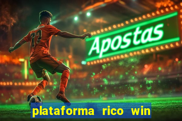 plataforma rico win paga mesmo