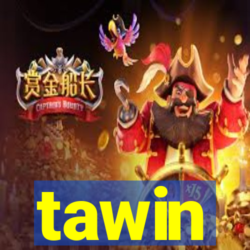 tawin