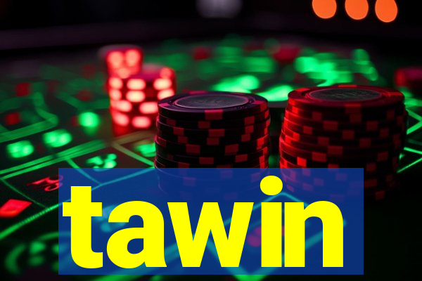 tawin