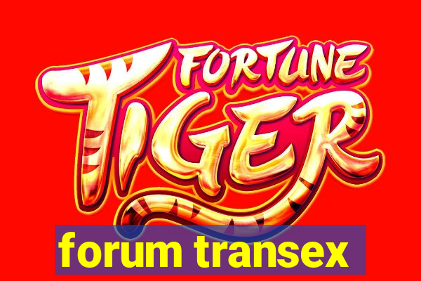 forum transex