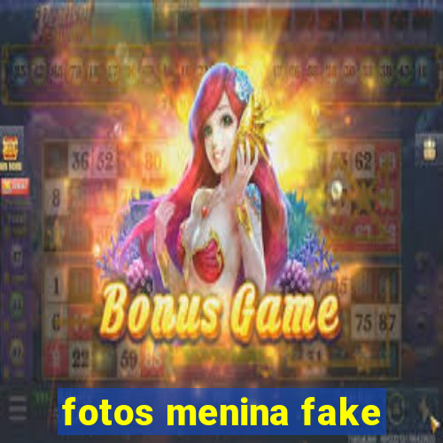 fotos menina fake
