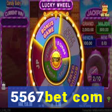 5567bet com