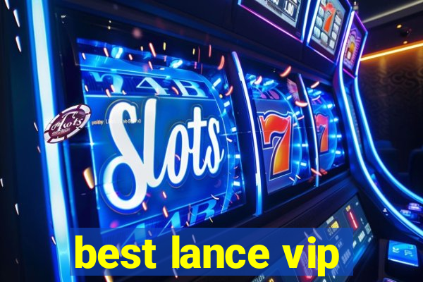 best lance vip