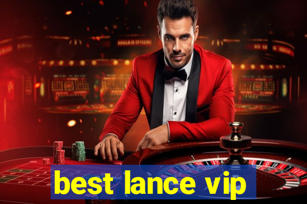 best lance vip