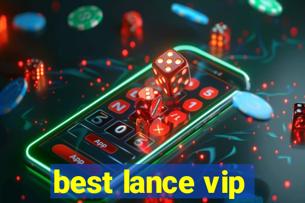 best lance vip