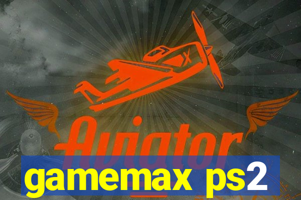 gamemax ps2
