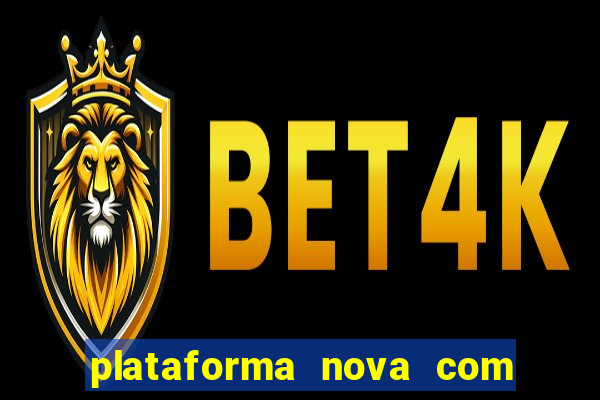plataforma nova com bonus no cadastro