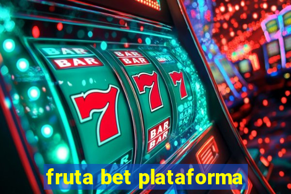 fruta bet plataforma