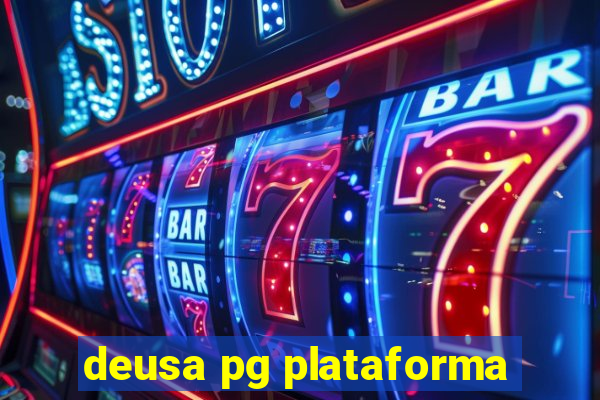 deusa pg plataforma