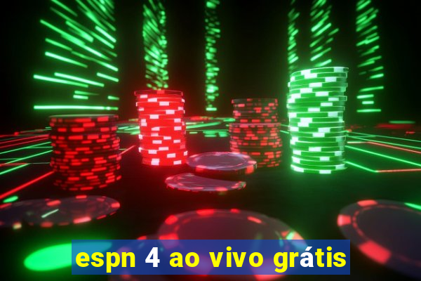 espn 4 ao vivo grátis