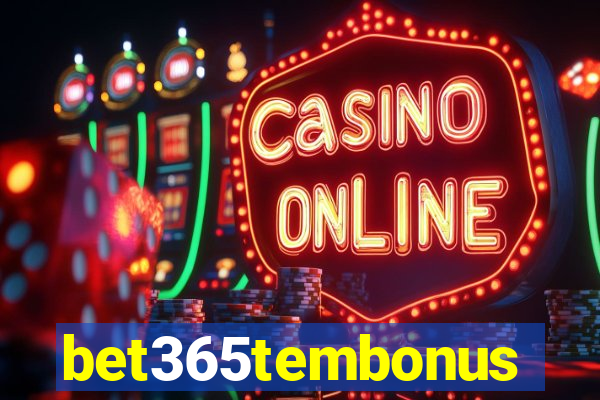 bet365tembonus