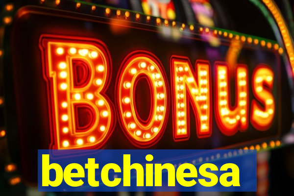 betchinesa