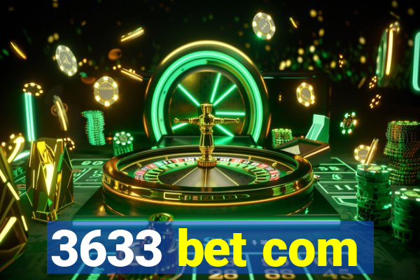 3633 bet com