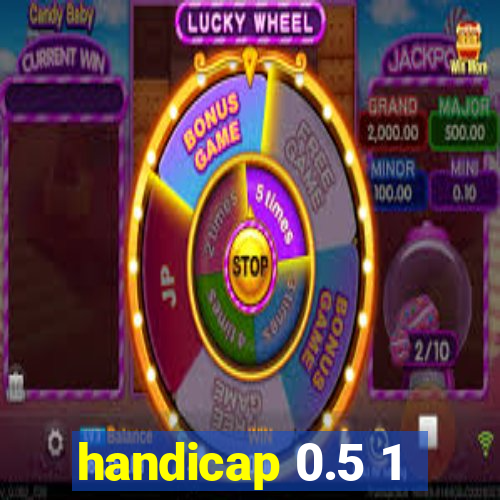 handicap 0.5 1