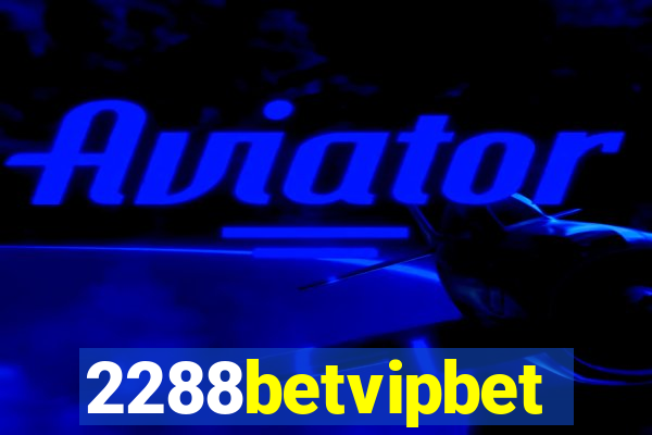 2288betvipbet