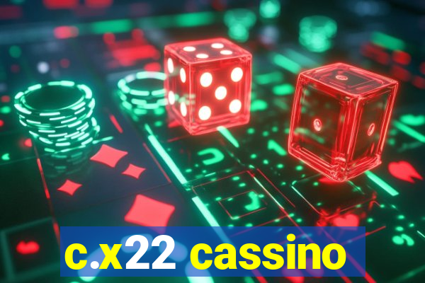 c.x22 cassino