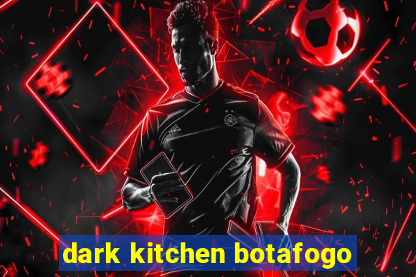 dark kitchen botafogo
