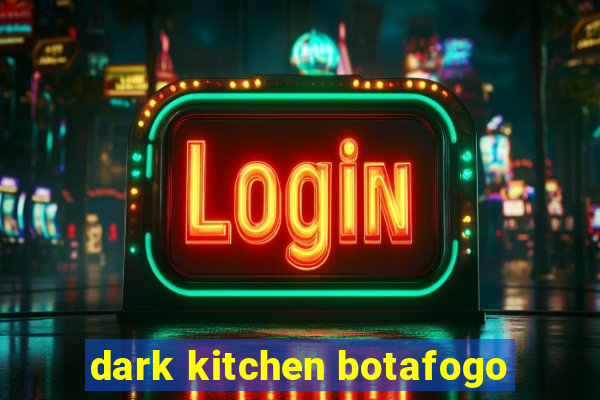 dark kitchen botafogo