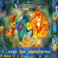 zero um plataforma de jogos