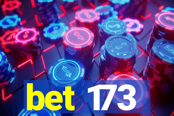 bet 173