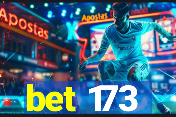 bet 173