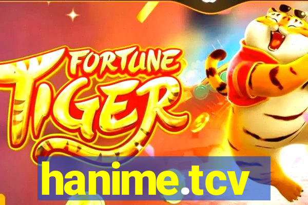 hanime.tcv