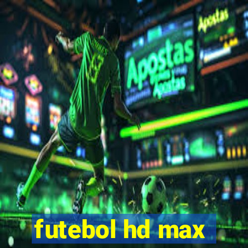 futebol hd max
