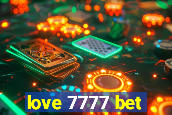 love 7777 bet