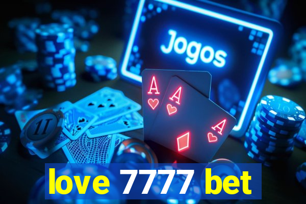 love 7777 bet