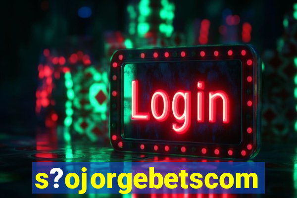 s?ojorgebetscom