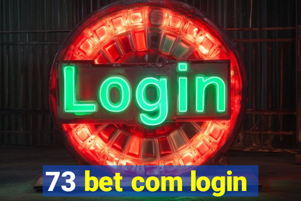 73 bet com login