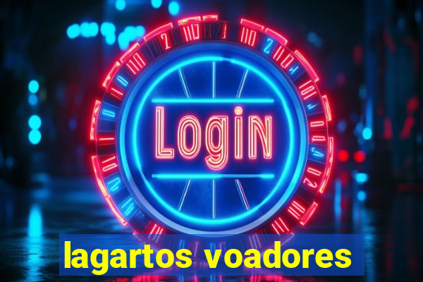 lagartos voadores