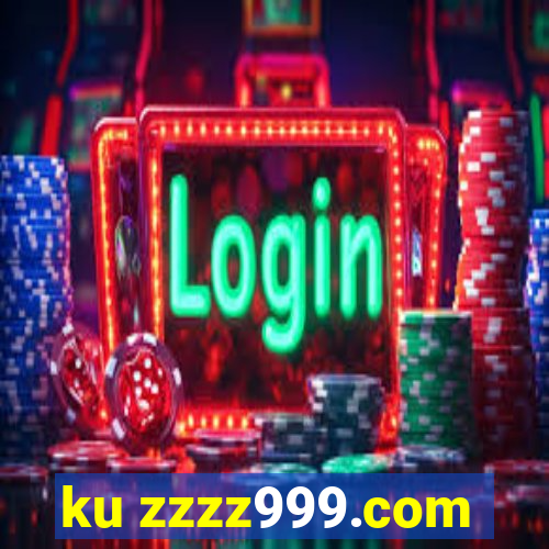 ku zzzz999.com