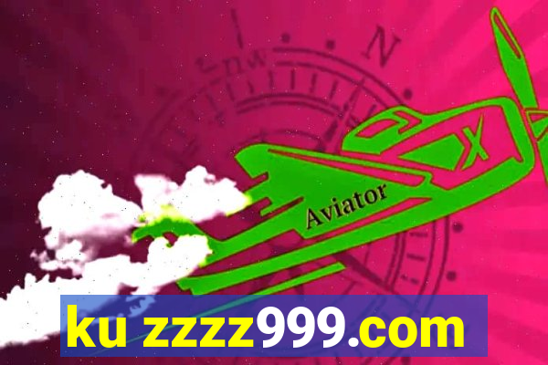 ku zzzz999.com
