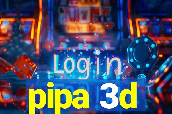 pipa 3d