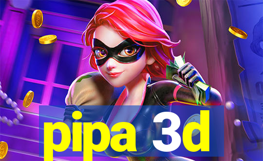 pipa 3d