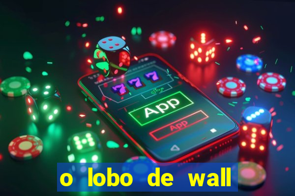 o lobo de wall street filme online