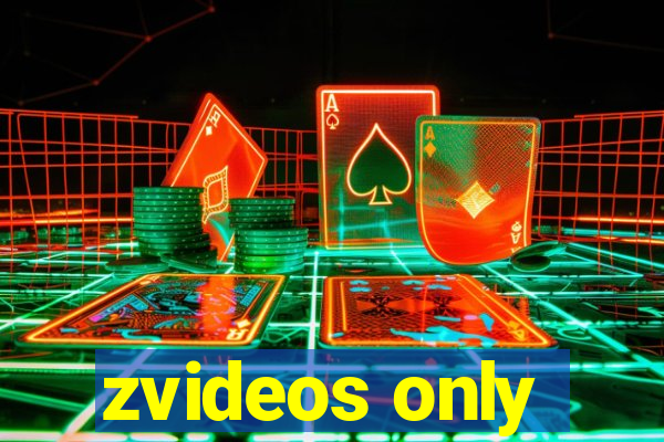 zvideos only