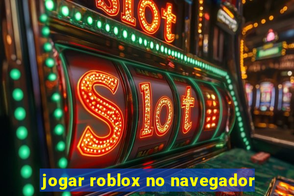 jogar roblox no navegador