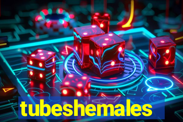tubeshemales