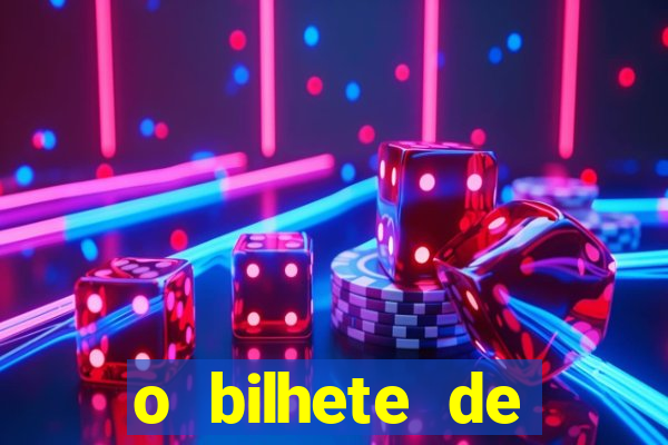 o bilhete de loteria premiado filme completo dublado