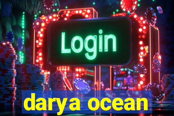 darya ocean