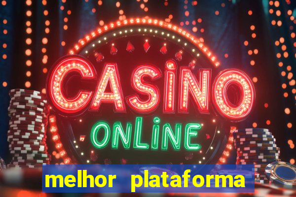melhor plataforma de cassino online